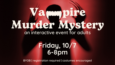 On top of a creepy figure is text that says "Vampire Murder Mystery, an interactive event for adults"