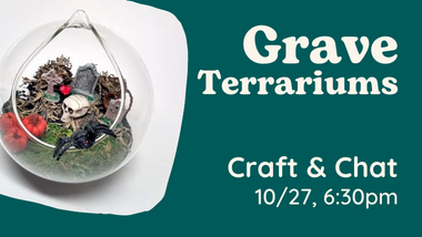 Next to text that says "Grave terrariums" is an image of a glass bowl with moss, headstones, and creepy figures inside