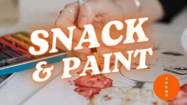 Teen Snack and Paint