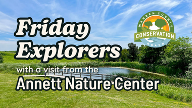Friday Explorers with a visit from the Annett Nature Center