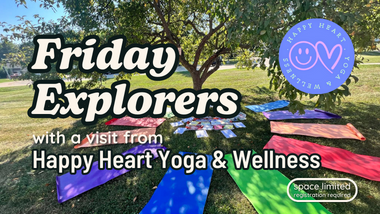 Friday Explorers with a visit from Happy Heart Yoga & Wellness