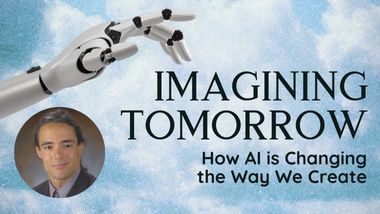 "Imagining Tomorrow, How AI is Changing the Way We Create" Behind a picture of the presenter is a cloudy blue sky and the hand of a robot reaching upwards.