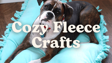 Cozy Fleece Crafts