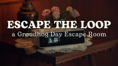 Escape the Loop a Groundhog Day Escape Room