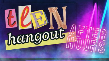 Teen Hangout: After Hours